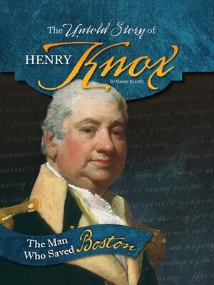 cover image of The Untold Story of Henry Knox